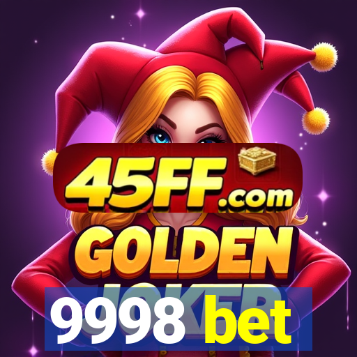 9998 bet